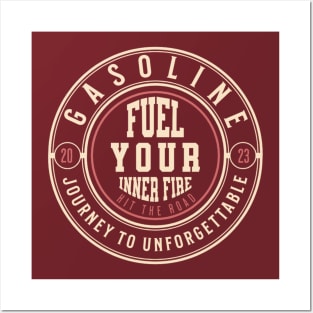 Gasoline Fuel Your Inner Fire Journey To Unforgettable Posters and Art